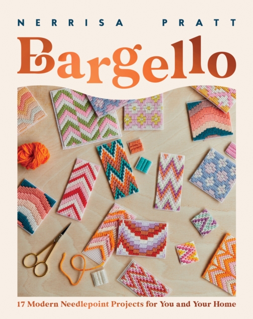 Bargello : 17 Modern Needlepoint Projects for You and Your Home, EPUB eBook