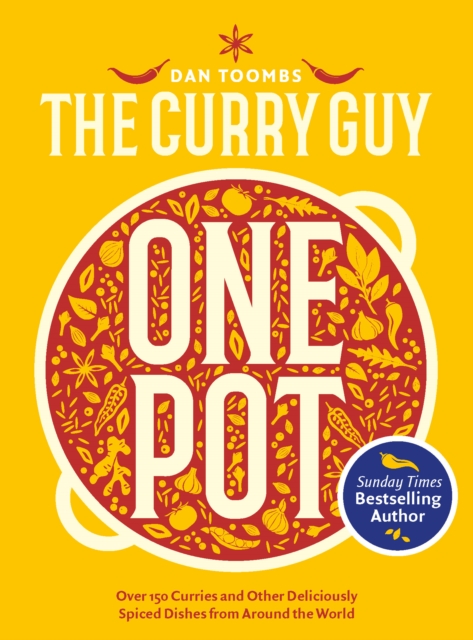Curry Guy One Pot : Over 150 Curries and Other Deliciously Spiced Dishes from Around the World, EPUB eBook