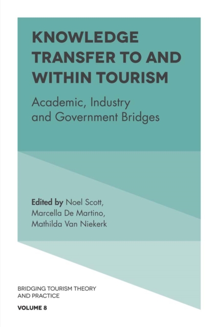 Knowledge Transfer To and Within Tourism : Academic, Industry and Government Bridges, PDF eBook