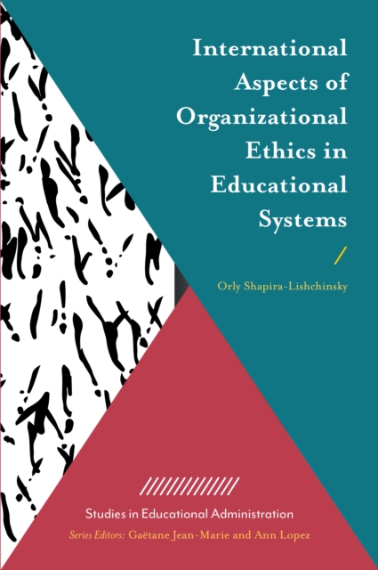 International Aspects of Organizational Ethics in Educational Systems, PDF eBook