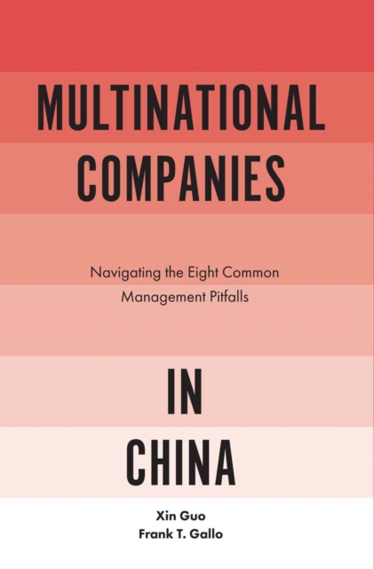Multinational Companies in China : Navigating the Eight Common Management Pitfalls, EPUB eBook