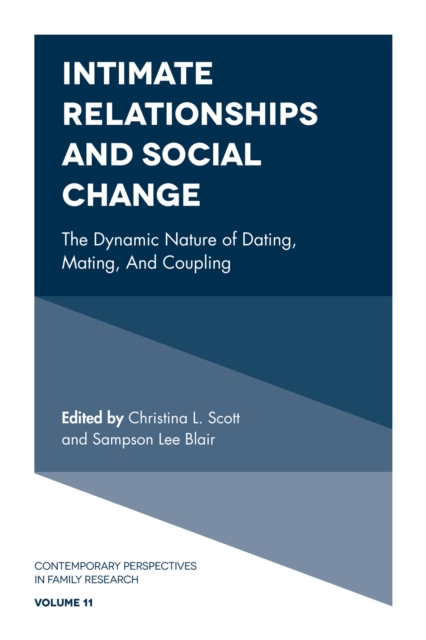 Intimate Relationships and Social Change : The Dynamic Nature of Dating, Mating, and Coupling, EPUB eBook