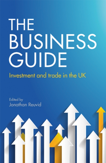 The Business Guide : Investment and Trade in the UK, EPUB eBook
