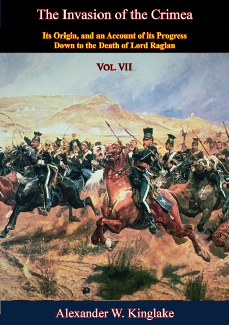 The Invasion of the Crimea: Vol. VII [Sixth Edition], EPUB eBook