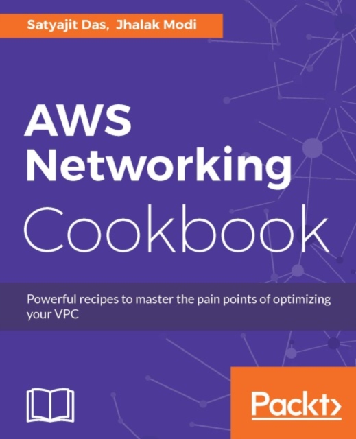 AWS Networking Cookbook : Over 50 recipes covering all you need to know about AWS networking., EPUB eBook
