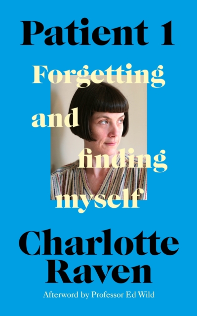 Patient 1 : Forgetting and Finding Myself, Hardback Book