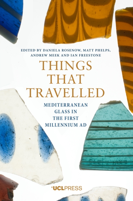 Things that Travelled : Mediterranean Glass in the First Millennium CE, EPUB eBook