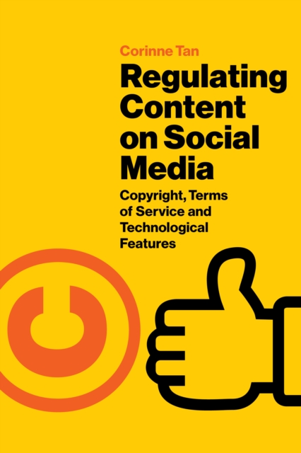 Regulating Content on Social Media : Copyright, Terms of Service and Technological Features, EPUB eBook