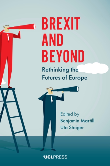Brexit and Beyond : Rethinking the Futures of Europe, EPUB eBook