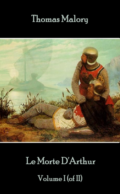 Le Morte D'Arthur - Volume I (of II), EPUB eBook