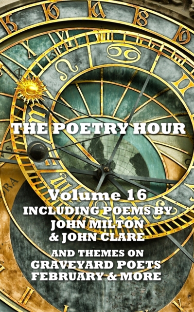 The Poetry Hour - Volume 16, EPUB eBook