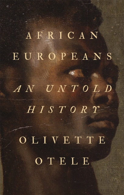 African Europeans : An Untold History, Hardback Book