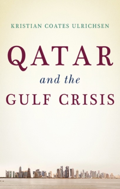 Qatar and the Gulf Crisis, Hardback Book