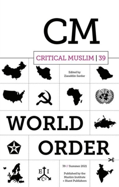 Critical Muslim 39: World Order, Paperback / softback Book