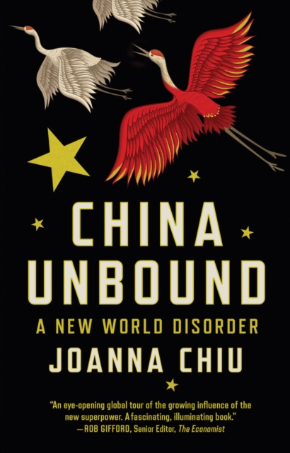 China Unbound : A New World Disorder, Paperback / softback Book