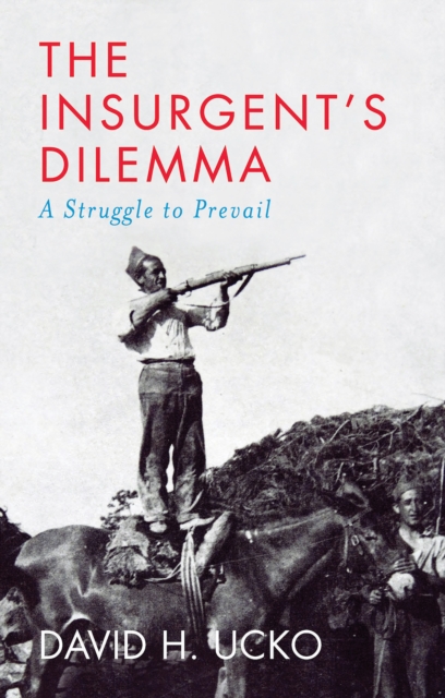 The Insurgent's Dilemma, EPUB eBook