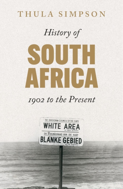 History of South Africa : 1902 to the Present, Paperback / softback Book