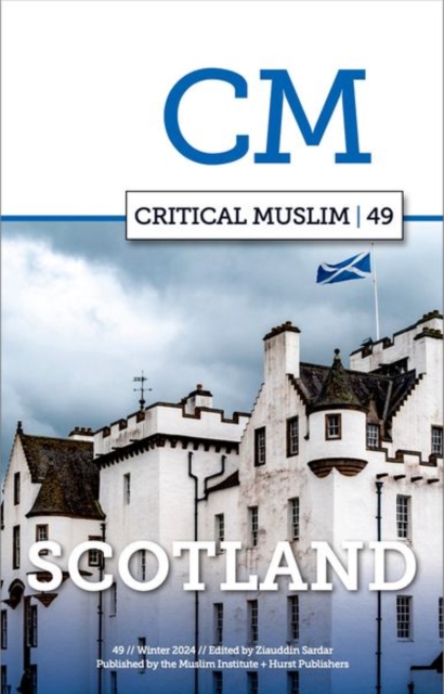Critical Muslim 49 : Scotland, Paperback / softback Book