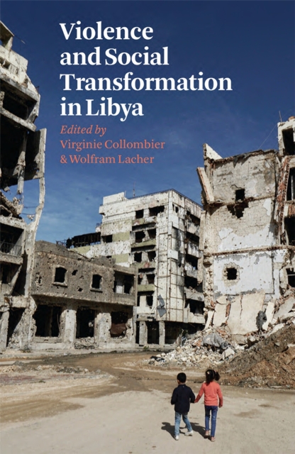 Violence and Social Transformation in Libya, Paperback / softback Book