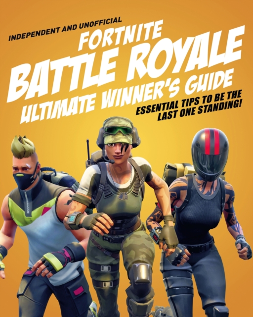 Fortnite Ultimate Winner's Guide, Hardback Book