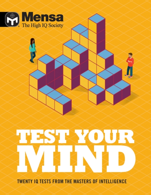 Mensa - Test Your Mind : Twenty IQ Tests From The Masters of Intelligence, Paperback / softback Book