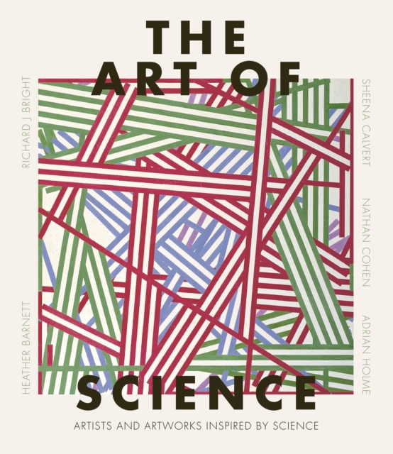 The Art of Science : Artists and artworks inspired by science, Hardback Book