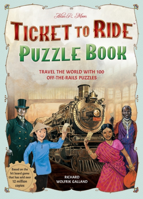 Ticket to Ride Puzzle Book : Travel the World with 100 Off-the-Rails Puzzles, Paperback / softback Book