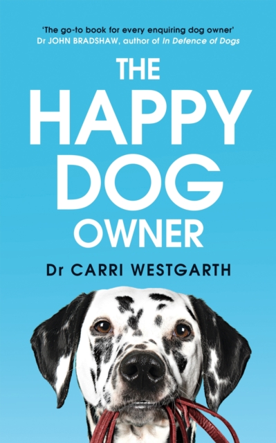 The Happy Dog Owner : Finding Health and Happiness with the Help of Your Dog, Paperback / softback Book