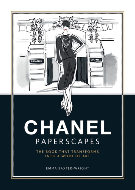 Paperscapes: Chanel : The Book that Transforms into a Work of Art, Hardback Book