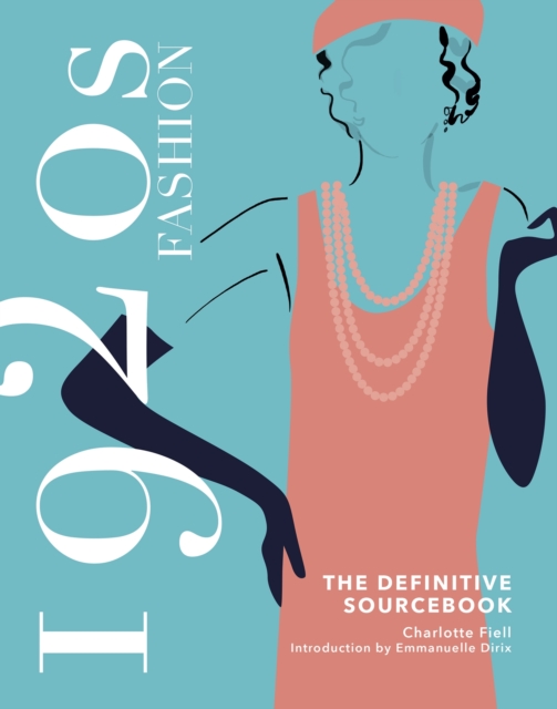 1920s Fashion: The Definitive Sourcebook, Hardback Book