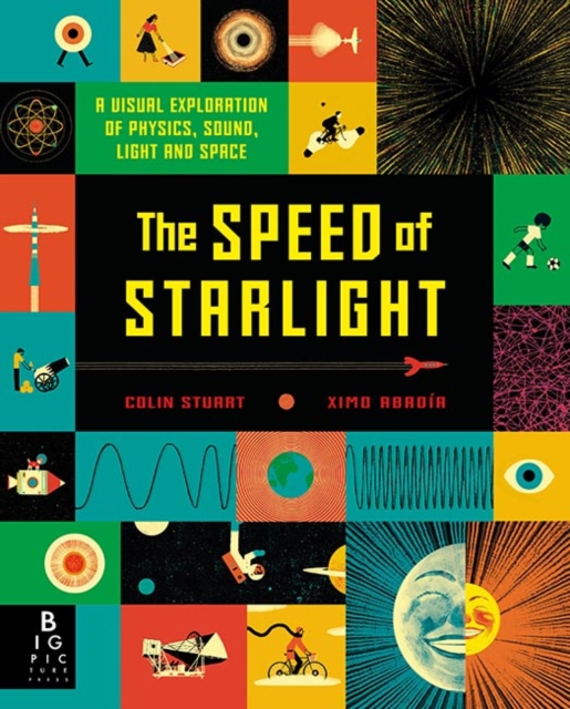The Speed of Starlight : How Physics, Light and Sound Work, Hardback Book