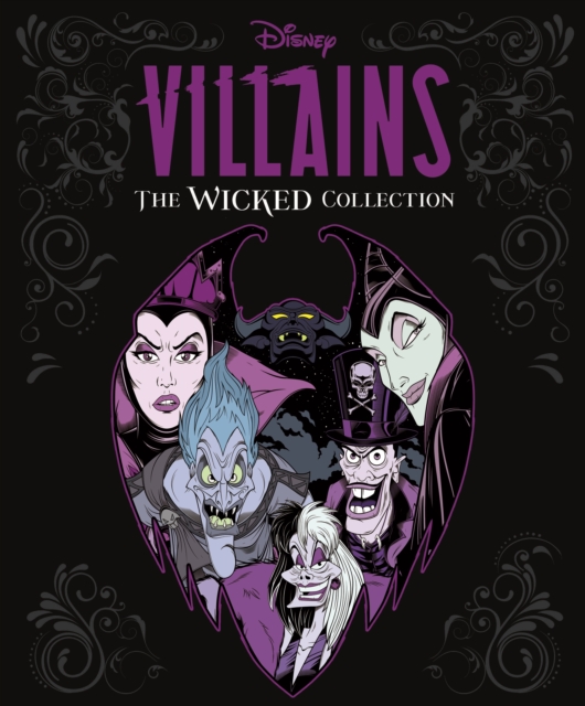 Disney Villains: The Wicked Collection : An illustrated anthology of the most notorious Disney villains and their sidekicks, EPUB eBook