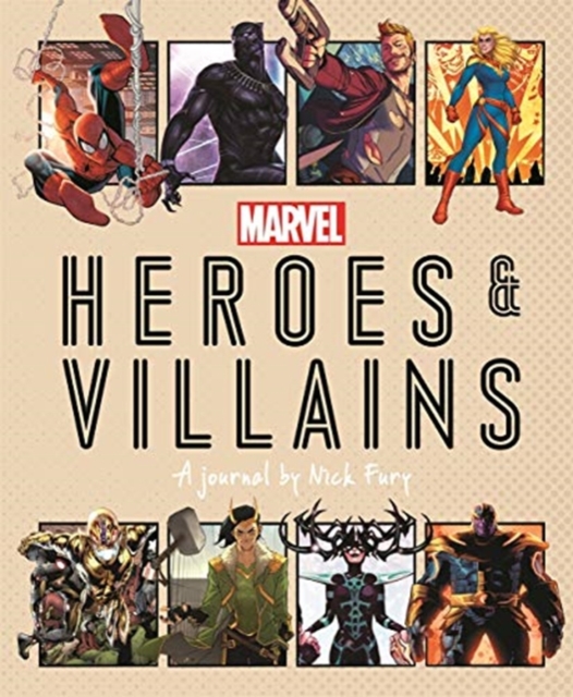 Marvel Heroes and Villains : A journal by Nick Fury, Hardback Book