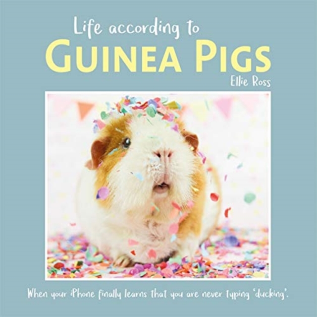 Life According to Guinea Pigs, Hardback Book