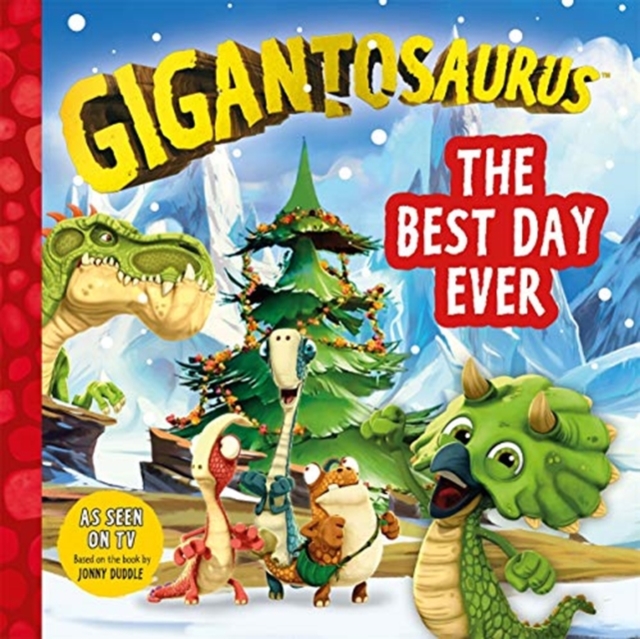 Gigantosaurus - The Best Day Ever : A festive Christmas story packed with dinosaurs!, Paperback / softback Book