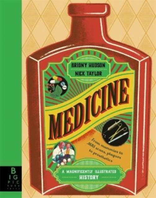 Medicine : A Magnificently Illustrated History, Hardback Book