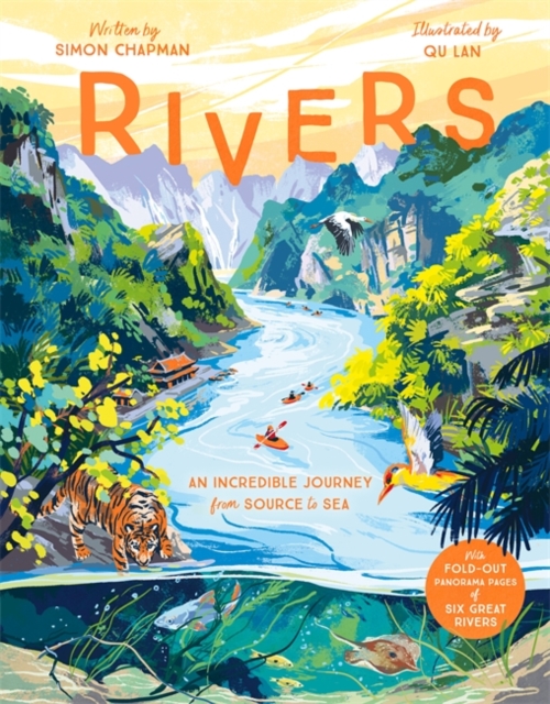 Rivers : An incredible journey from source to sea, Hardback Book