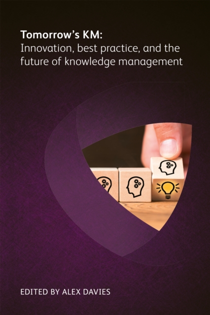 Tomorrow's KM: Innovation, best practice and the future of knowledge management, EPUB eBook
