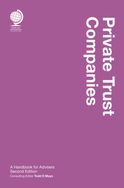 Private Trust Companies : A Handbook for Advisers, Second Edition, EPUB eBook