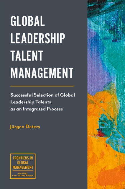 Global Leadership Talent Management : Successful Selection of Global Leadership Talents as an Integrated Process, EPUB eBook