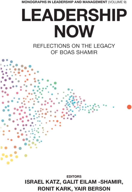 Leadership Now : Reflections on the Legacy of Boas Shamir, EPUB eBook