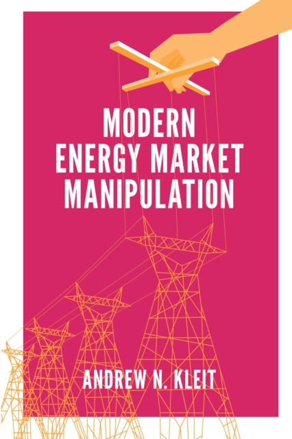 Modern Energy Market Manipulation, PDF eBook