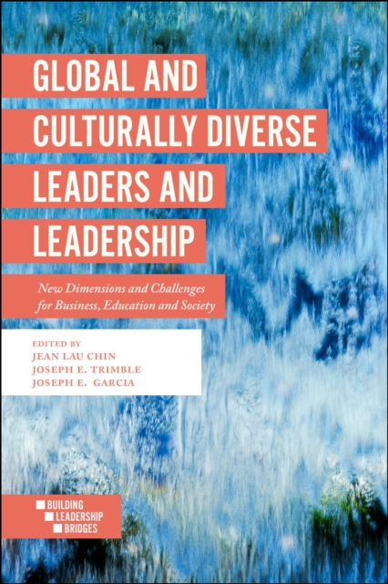 Global and Culturally Diverse Leaders and Leadership : New Dimensions and Challenges for Business, Education and Society, EPUB eBook