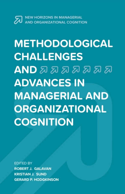 Methodological Challenges and Advances in Managerial and Organizational Cognition, PDF eBook