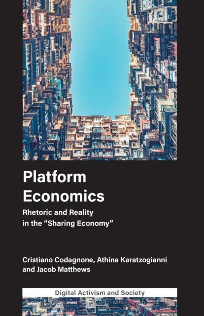 Platform Economics : Rhetoric and Reality in the "Sharing Economy", PDF eBook