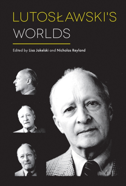Lutoslawski's Worlds, PDF eBook