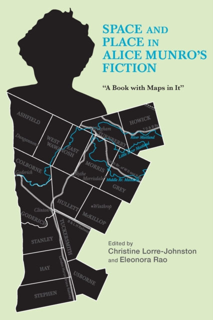 Space and Place in Alice Munro's Fiction : A Book with Maps in It, PDF eBook