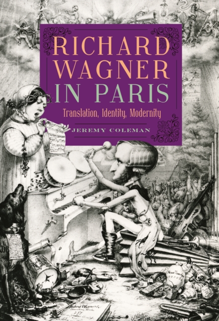 Richard Wagner in Paris : Translation, Identity, Modernity, PDF eBook