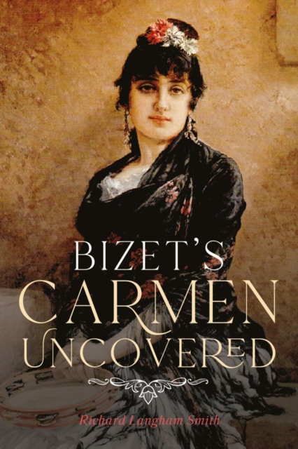 Bizet's Carmen Uncovered, PDF eBook