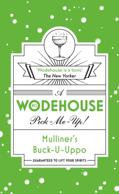 Mulliner's Buck-U-Uppo : (Wodehouse Pick-Me-Up), Paperback / softback Book